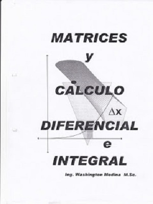 Matrices y calculo diferencial e integral - Washington Medina - Primera Edicion